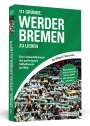Nina Willborn: 111 Gründe, Werder Bremen zu lieben, Buch