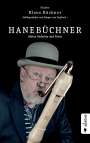 Klaus Büchner: Hanebüchner. Meine Gedichte und Fotos: 70 Jahre Klaus Büchner - Mitbegründer und Sänger von Torfrock, Buch
