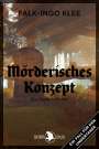 Falk-Ingo Klee: Mörderisches Konzept, Buch