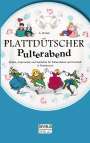 A. Ortleb: Plattdütscher Pulterabend: Reden, Ansprachen und Gedichte für Polterabend und Hochzeit. In Plattdeutsch, Buch