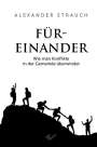 Alexander Strauch: Füreinander, Buch