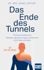 Daniel Dufour: Das Ende des Tunnels. Posttraumatische Belastungsstörungen erkennen und überwinden, Buch