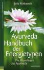 Jutta Mattausch: Ayurveda - Handbuch der Energietypen, Buch