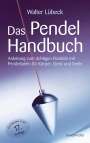 Walter Lübeck: Das Pendel-Handbuch, Buch
