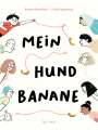 Roxane Brouillard: Mein Hund Banane, Buch