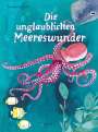 Constanze Guhr: Die unglaublichen Meereswunder, Buch