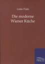 Luise Fiala: Die moderne Wiener Küche, Buch