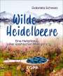 Gabriela Schwarz: Wilde Heidelbeere, Buch
