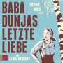 Alina Bronsky: Baba Dunjas letzte Liebe, CD,CD,CD,CD