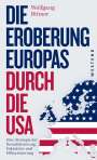 Wolfgang Bittner: Die Eroberung Europas durch die USA, Buch