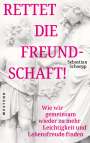 Sebastian Schoepp: Rettet die Freundschaft!, Buch