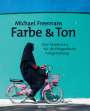 Michael Freeman: Michael Freemans Farbe & Ton, Buch