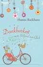 Hanna Backhaus: Dankbarkeit - mein Schlüssel zum Glück, Buch