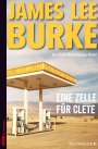James Lee Burke: Eine Zelle für Clete, Buch