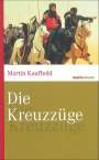 Martin Kaufhold: Die Kreuzzüge, Buch