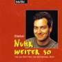 Dieter Nuhr: Nuhr weiter so. CD, CD