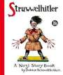 Robert Spence: Struwwelhitler. A Nazi Story Book by Doktor Schrecklichkeit, Buch