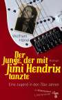 Wolfram Hänel: Der Junge, der mit Jimi Hendrix tanzte, Buch