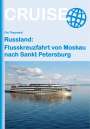 Pia Thauwald: Russland: Flusskreuzfahrt von Moskau nach Sankt Petersburg, Buch