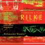 Rainer Maria Rilke: Rilke Projekt. "Weltenweiter Wandrer", CD