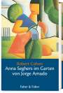 Robert Cohen: Anna Seghers im Garten von Jorge Amado, Buch