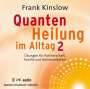 Frank Kinslow: Quantenheilung im Alltag 2, CD