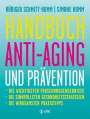 Rüdiger Schmitt-Homm: Handbuch Anti-Aging und Prävention, Buch