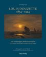 Gerd-Helge Vogel: Ein vorläufiges Werkverzeichnis / Louis Douzette 1834¿-¿1924, Buch