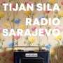 Tijan Sila: Radio Sarajevo, MP3