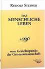 Rudolf Steiner: Das menschliche Leben, Buch