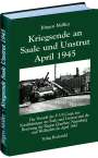 Jürgen Möller: Kriegsende an Saale und Unstrut April 1945, Buch