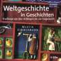 Ingeborg Bayer: Weltgeschichte in Geschichten, CD,CD,CD,CD,CD,CD