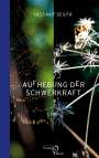 Hellmut Seiler: Aufhebung der Schwerkraft, Buch