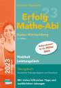 Helmut Gruber: Erfolg im Mathe-Abi 2023 Wahlteil Leistungsfach Baden-Württemberg, Buch