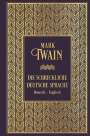 Mark Twain: Die schreckliche deutsche Sprache: Zweisprachige Ausgabe, Buch