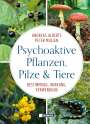 Andreas Alberts: Psychoaktive Pflanzen, Pilze und Tiere, Buch