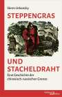 Sören Urbansky: Steppengras und Stacheldraht, Buch
