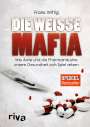 : Die weiße Mafia, Buch