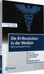 Peter Lee: Die KI-Revolution in der Medizin, Buch