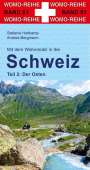Stefanie Holtkamp: Mit dem Wohnmobil in die Schweiz. Teil 2: Der Osten, Buch