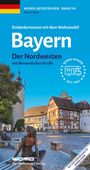 Heiner Newe: Entdeckertouren mit dem Wohnmobil Bayern Nordwesten, Buch