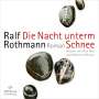 Ralf Rothmann: Die Nacht unterm Schnee, CD