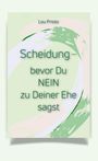 Titel: "Scheidung – bevor Du NEIN zu Deiner Ehe sagst" von Lou Priolo. Grüner, abstrakter Hintergrund.
