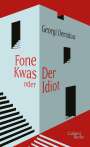 Georgi Demidow: Fone Kwas oder Der Idiot, Buch