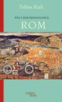 Tobias Roth: Welt der Renaissance: Rom, Buch
