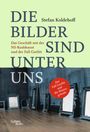 Titel: "Die Bilder sind unter uns" von Stefan Koldehoff. Text: Das Geschäft mit der NS-Raubkunst und der Fall Gurlitt. Darunter leere Bilderrahmen.