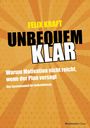 "FELIX KRAFT UNBEQUEM KLAR. Warum Motivation nicht reicht, wenn der Plan versagt. Das Systemmodell für Selbstführung."   
Hintergrund in Orange mit Strahlenmuster.