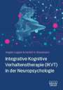 Angela Luppen: Integrative Kognitive Verhaltenstherapie (IKVT) in der Neuropsychologie, Buch