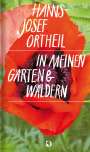 Hanns-Josef Ortheil: In meinen Gärten und Wäldern, Buch