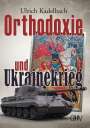 Ulrich Kadelbach: Orthodoxie und Ukrainekrieg, Buch